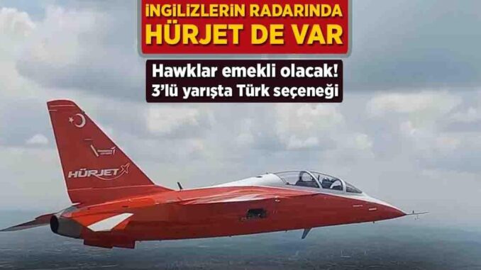 hawklar-emekli-olacak-3lu-yarista-turk-secenegi-ingilizlerin-radarinda-hurjet-var-xmjXzLLe.jpg